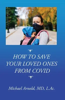 Ako zachrániť svojich blízkych pred COVID - How to Save Your Loved Ones From COVID