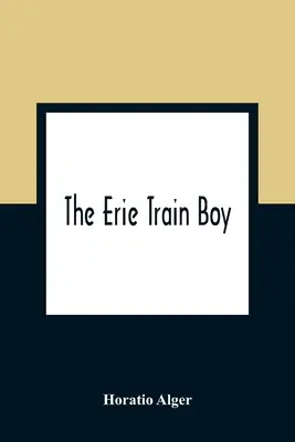 Chlapec z vlaku Erie - The Erie Train Boy