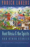 Teta Rsia a duchovia a iné príbehy - Aunt Rsia and the Spirits and Other Stories