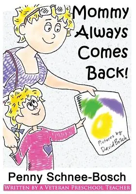 Mama sa vždy vráti - Mommy Always Comes Back