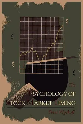 Psychológia načasovania akciového trhu - The Psychology of Stock Market Timing