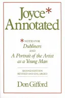 Joyce Annotated: Joyce: poznámky k Dublinčanom a portrét umelca ako mladého muža - Joyce Annotated: Notes for Dubliners and a Portrait of the Artist as a Young Man