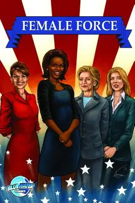 Ženská sila: Ženy v politike 1. diel: grafický román - Female Force: Women in Politics Volume 1: A Graphic Novel