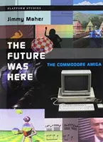 Budúcnosť bola tu - The Future Was Here