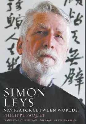 Simon Leys: Navigátor medzi svetmi - Simon Leys: Navigator between Worlds