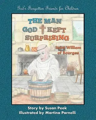 Muž, ktorého Boh stále prekvapoval: Svätý Viliam z Bourges - The Man God Kept Surprising: Saint William of Bourges