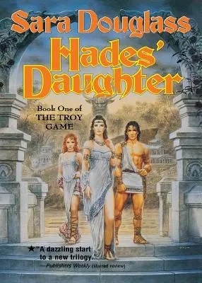 Hádova dcéra: Kniha prvá z hry Trója - Hades' Daughter: Book One of the Troy Game