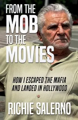 Od mafie k filmu: Ako som utiekol mafii a dostal sa do Hollywoodu - From The Mob To The Movies: How I Escaped The Mafia And Landed In Hollywood