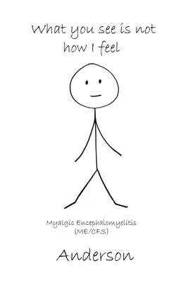Čo vidíš, nie je to, ako sa cítim - What You See Is Not How I Feel