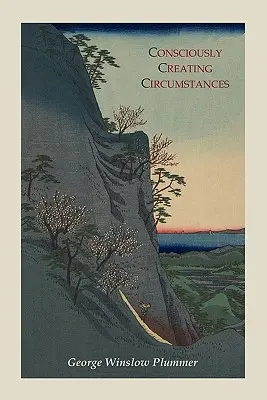 Vedomé vytváranie okolností - Consciously Creating Circumstances
