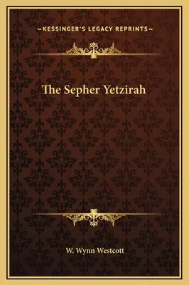 Sefer Yetzirah - The Sepher Yetzirah