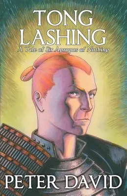 Tong Lashing: Sir Apropos of Nothing, kniha 3 - Tong Lashing: Sir Apropos of Nothing, Book 3