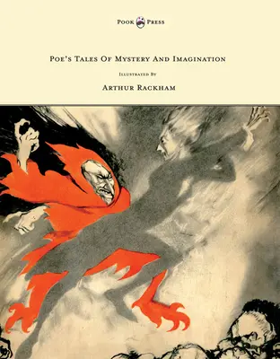 Poeove príbehy o záhadách a predstavivosti - ilustroval Arthur Rackham - Poe's Tales of Mystery And Imagination - Illustrated by Arthur Rackham