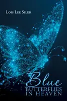 Modré motýle v nebi - Blue Butterflies in Heaven
