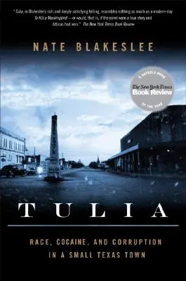 Tulia: Rasa, kokaín a korupcia v malom texaskom mestečku - Tulia: Race, Cocaine, and Corruption in a Small Texas Town