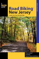 Cestná cyklistika(TM) New Jersey: Sprievodca po najlepších cyklistických výletoch v štáte, prvé vydanie - Road Biking(TM) New Jersey: A Guide to the State's Best Bike Rides, First Edition