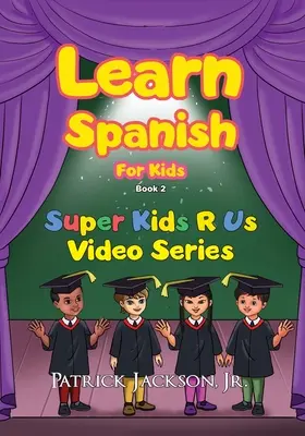 Učme sa španielsky pre deti - Kniha 2 - Learn Spanish For Kids - Book 2