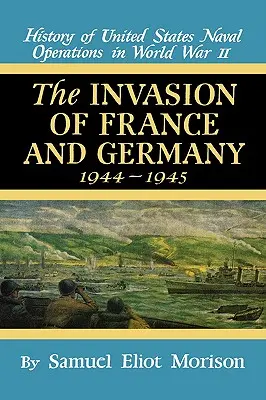 Invázia do Francúzska a Nemecka: 1944 - 1945 - 11. diel - Invasion of France & Germany: 1944 - 1945 - Volume 11