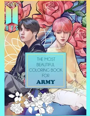 Vyfarbi BTS! 2: Najkrajšie BTS omaľovánky pre ARMY - Color BTS! 2: The Most Beautiful BTS Coloring Book For ARMY
