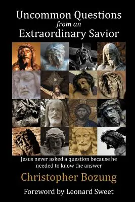 Neobyčajné otázky od neobyčajného spasiteľa - Uncommon Questions from an Extraordinary Savior