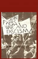 Budovanie jednoty proti fašizmu: Klasické marxistické spisy - Building Unity Against Fascism: Classic Marxist Writings