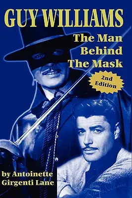 Guy Williams: Muž za maskou - Guy Williams: The Man Behind the Mask