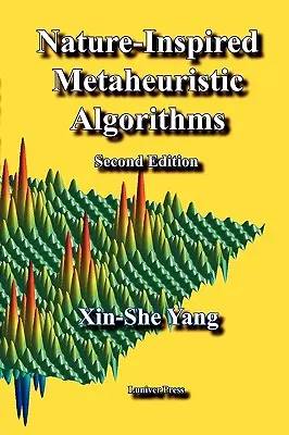 Prírodou inšpirované metaheuristické algoritmy: Druhé vydanie - Nature-Inspired Metaheuristic Algorithms: Second Edition