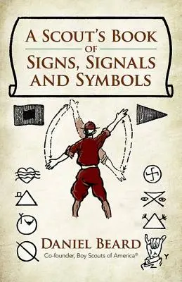 Skautská kniha znakov, signálov a symbolov - A Scout's Book of Signs, Signals and Symbols