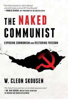 Nahý komunista: Odhalenie komunizmu a obnovenie slobody - The Naked Communist: Exposing Communism and Restoring Freedom