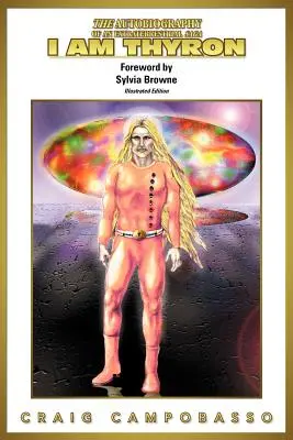 Autobiografia mimozemskej ságy: Ja som Thyron - The Autobiography of an Extraterrestrial Saga: I Am Thyron