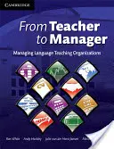 Od učiteľa k manažérovi: Manažment organizácií vyučujúcich jazyky - From Teacher to Manager: Managing Language Teaching Organizations