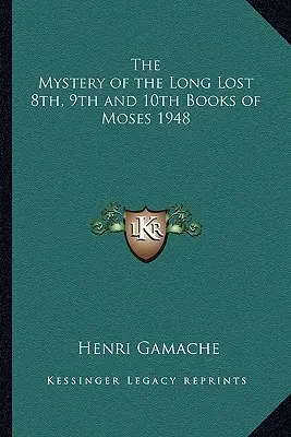 Záhada dávno stratených 8., 9. a 10. knihy Mojžišovej 1948 - The Mystery of the Long Lost 8th, 9th and 10th Books of Moses 1948