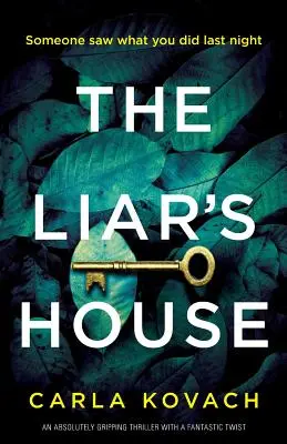 Dom klamára: Absolútne napínavý triler s fantastickým zvratom - The Liar's House: An absolutely gripping thriller with a fantastic twist