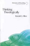 Teologické myslenie: Kazateľ ako teológ - Thinking Theologically: The Preacher as Theologian