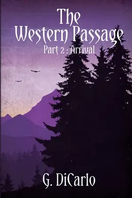Západný prechod: Príchod - The Western Passage: Arrival