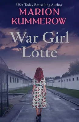 Vojnové dievča Lotte: Život v Tretej ríši - War Girl Lotte: Life in the Third Reich