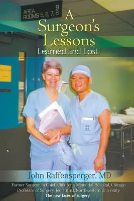 Lekcie chirurga, naučené a stratené - A Surgeon's Lessons, Learned and Lost