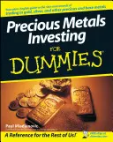 Investovanie do drahých kovov pre začiatočníkov - Precious Metals Investing for Dummies