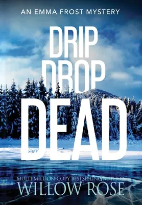 Kvapka mŕtva - Drip Drop Dead