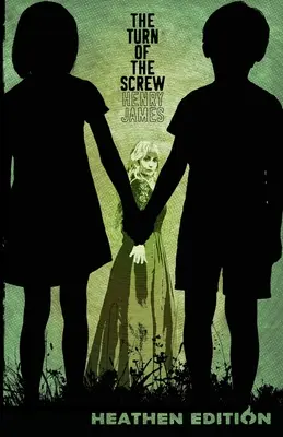 The Turn of the Screw (Pohanské vydanie) - The Turn of the Screw (Heathen Edition)