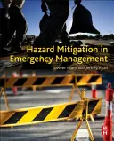 Zmierňovanie rizík v krízovom manažmente - Hazard Mitigation in Emergency Management