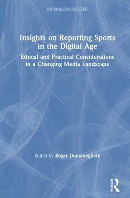 Postrehy o športovom spravodajstve v digitálnom veku: Etické a praktické aspekty v meniacom sa mediálnom prostredí - Insights on Reporting Sports in the Digital Age: Ethical and Practical Considerations in a Changing Media Landscape