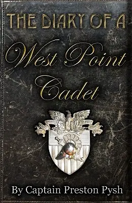 Denník kadeta West Pointu: Pútavé a veselé príbehy pre rozvoj lídra vo vás: Knižka z West West Westu: Pútavé a veselé príbehy pre rozvoj lídra vo vás - The Diary of a West Point Cadet: Captivating and Hilarious Stories for Developing the Leader Within You