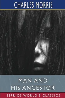 Človek a jeho predok (Esprios Classics) - Man and His Ancestor (Esprios Classics)