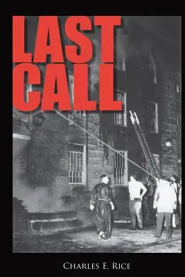 Posledná výzva: Pot, slzy a pivo: Tridsať rokov v hasičskej zbrojnici - Last Call: Sweat, Tears, and Beers: Thirty Years at the Firehouse
