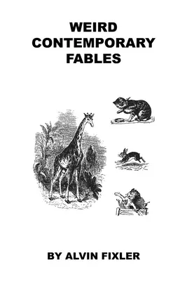 Podivné súčasné bájky - Weird Contemporary Fables