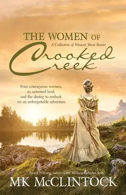 Ženy z Crooked Creek - The Women of Crooked Creek
