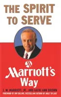 Duchom slúžiť Marriottovej ceste - The Spirit to Serve Marriott's Way