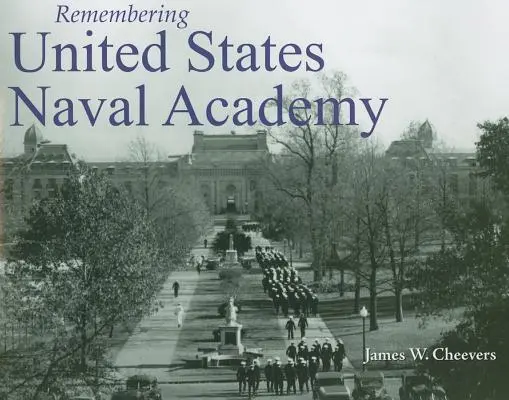 Spomienka na námornú akadémiu Spojených štátov - Remembering United States Naval Academy