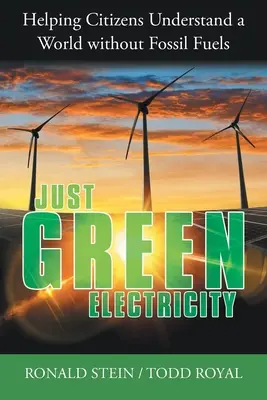 Spravodlivá zelená elektrina: Pomôcť občanom pochopiť svet bez fosílnych palív - Just Green Electricity: Helping Citizens Understand a World Without Fossil Fuels